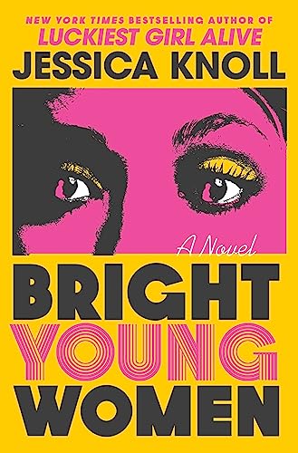 Bright Young Women A Novel