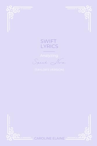 Swift Lyrics Analyzing Speak Now (Taylor's Version)