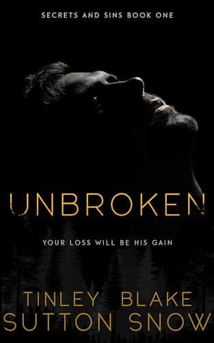 Unbroken A Taboo Boyfriends Dad Romance (Secrets and Sins Book )