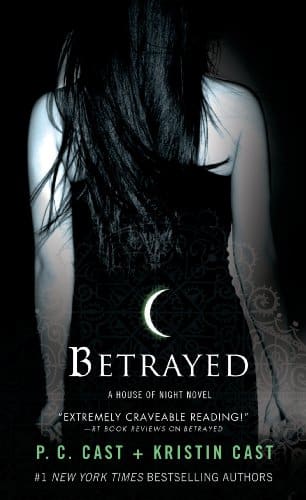 Betrayed (House of Night, Book ) A House of Night Novel
