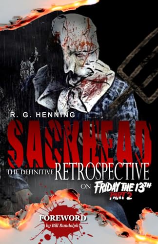 Sackhead The Definitive Retrospective on Friday the th Part
