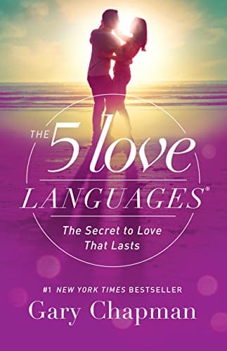 The Love Languages The Secret to Love that Lasts