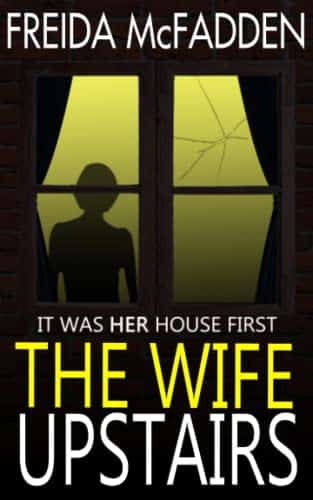 The Wife Upstairs A twisted psychological thriller that will keep you guessing