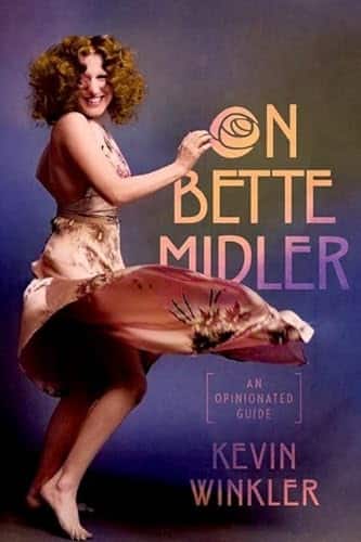 On Bette Midler An Opinionated Guide